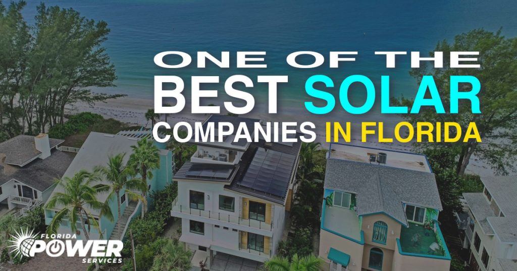 Why We Are Considered One Of The Best Solar Companies In Florida