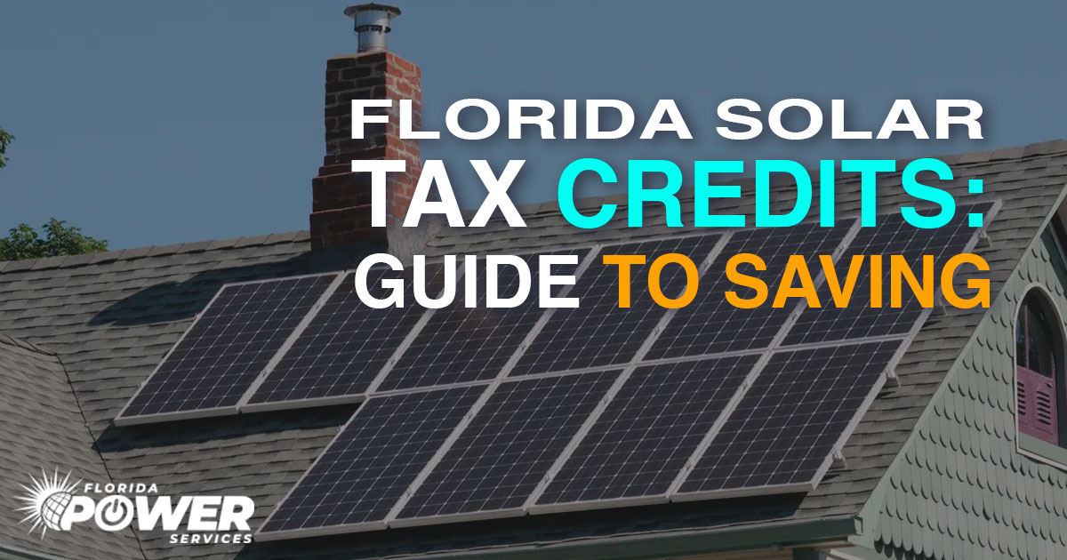 Florida Solar Tax Credits Guide to Saving Thousands of Dollars